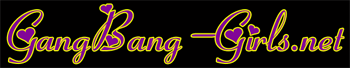 gangbang girls